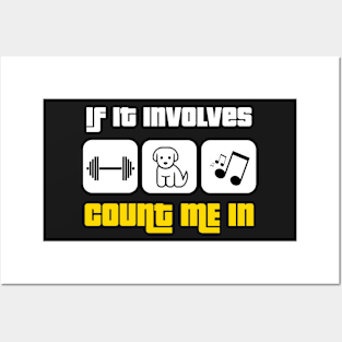 Weights, Puppies, Music -- Count Me In Posters and Art